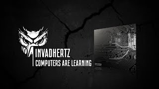 Invadhertz  Computers Are Learning Flexout Audio [upl. by Kenzi]