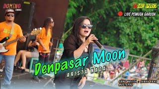 Denpasar Moon  Arista Nada ft ONE PRO Live Pemuda Garuda Ndarungan Sempu  Adinda Auduo  cover [upl. by Eetnahs]