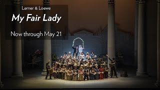 Lerner amp Loewes MY FAIR LADY Onstage at Lyric Now through May 21 [upl. by Erdna]