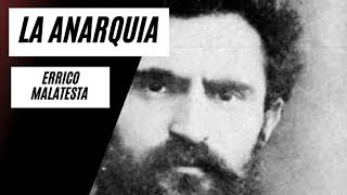 🖤 LA ANARQUÍA  Errico Malatesta  Audiolibro Parte 1 [upl. by Melentha]