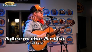 Adeem the Artist  Plot of Land Live on The WDVX Blue Plate Special [upl. by Harley]