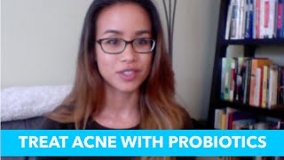 Treat Acne with Probiotics [upl. by Callum687]