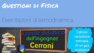 Calcolo variazione entropia di un gas problema  31 [upl. by Riehl]