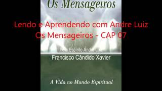 PGM 007 Livro OS MENSAGEIROS CAPÍTULO7 [upl. by Hamburger]