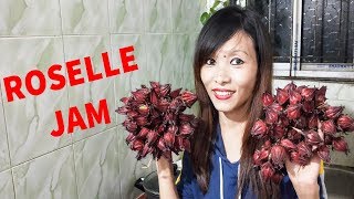 How To Make Roselle Jam At Home  Nagaland Foodie [upl. by Pearline146]