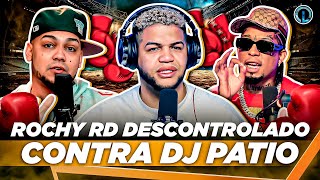 ROCHY RD EXPLOTA DE MALA MANERA CONTRA DJ PATIO Y LE DICE “MMG” ROCHY DESCONTROLADO [upl. by Rehpetsirhc]