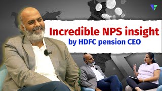 Why NPS is ideal for retirement  In conversation with HDFC pension CEO [upl. by Artemahs566]