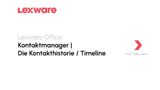 Die Kontakthistorie im Kontaktmanager  Lexware Office erklärts [upl. by Ahsiem93]