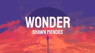 Shawn Mendes  Wonder Lyrics [upl. by Atrebla460]