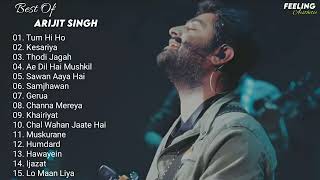 Arijit Singh Hit 15 Song Jukebox 🌃  Top 15 Songs Of Arijit Singh  Feeling A E S T H E T I C [upl. by Eecyal233]