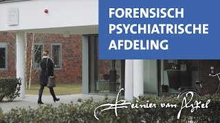 Forensisch psychiatrische afdeling Reinier van Arkel [upl. by Akiras]