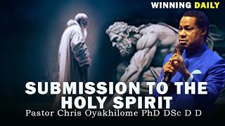 SUBMISSION TO THE HOLY SPIRIT  PASTOR CHRIS OYAKHILOME [upl. by Naj]