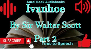 Ivanhoe Audiobook Part 2 [upl. by Evalyn]