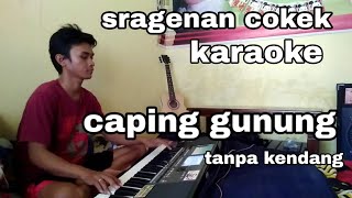 Caping gunung karaoke sragenan cokek korg pa600 [upl. by Enialedam]