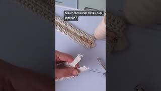 Kesilen fermuar başı nasıl kapatılır dikişteknikleri fermuar çanta elemeğiçanta crochetbag [upl. by Ybbed]