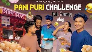 PANI PURI CHALLENGE 🤣🤣 FULL FUNNY 🔥🤣 devikaRoyofficial [upl. by Llehcram191]