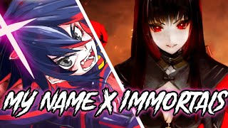 Nightcore Collab → Immortals x My Name ft Zalou Serment  Lyrics [upl. by Herzog]