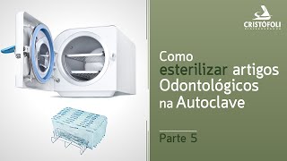 Como esterilizar artigos odontológicos na autoclave [upl. by Tarrel128]