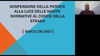 Sospensione della patente nelle modifiche al CODICE DELLA STRADA a cura di M Orlandi 25112024 [upl. by Galitea336]