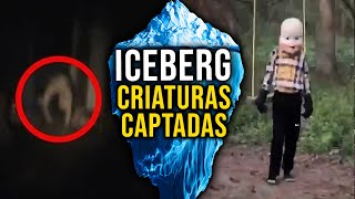 Iceberg de Criaturas de Creepypastas Que Fueron Captados en Camara [upl. by Sinnod]