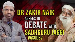 Dr Zakir Naik Agrees to debate with sadhguru jaggi vasudave Dr Zakir Naik [upl. by Johannessen]