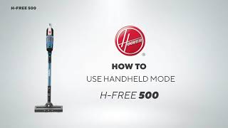 Hoover H Free 500 How To Handheld Mode [upl. by Alhsa]