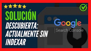 Solución ✅🥇 Descubierta Actualmente sin Indexar Problema al Indexar una página en la Search Console [upl. by Lleinnad]