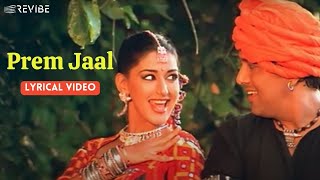 Prem Jaal Lyric Video  Sukhwinder SAnuradha S  Govinda Sonali  Jis Desh Mein Ganga Rehta Hai [upl. by Dallas456]