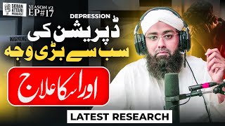 How to Cure DEPRESSION  Soban Attari Podcast Ep17  What Causes Depression  Depression ka Ilaj [upl. by Ottavia159]