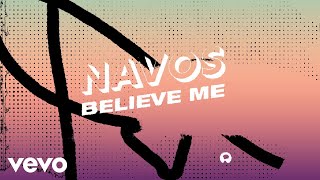 Navos  Believe Me Lyric Video [upl. by Bellina]