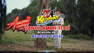 AZUCENA CALVAY  TANTO AMOR TE DI karaoke GRATIS [upl. by Miki]