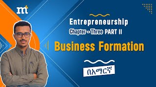 Entrepreneurship Chapter Three Business Formation Part 2 [upl. by Llovera]