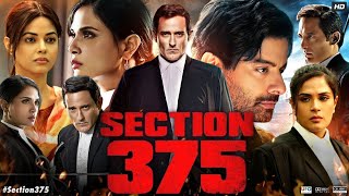 Section 375 Full Movie Review  Akshaye Khanna Richa Chadha  Legal Movie  Cinema Review [upl. by Nichol332]