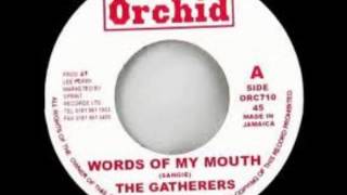 The Gatherers Words of my Mouth REGGAE FORTAL [upl. by Genni]