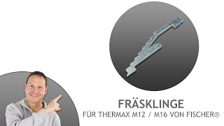 Fräsklinge  für Thermax M12 amp M16 von Fischer®  zum Fräsen von sehr widerstandsfähigem Putz  Pina [upl. by Nailil]