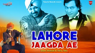 Lahore Jaagda Ae Full Song  Daler Mehndi  Tariq Tafu  Tunein Records [upl. by Akemahc466]