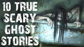 10 TRUE Terrifying Ghost amp Paranormal Scary Stories  Horror Stories To Fall Asleep To [upl. by Ardnasirk]