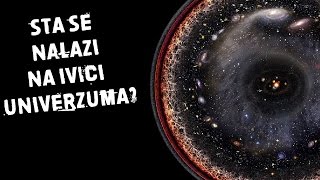 STA SE NALAZI NA IVICI UNIVERZUMA [upl. by Airdnaid]