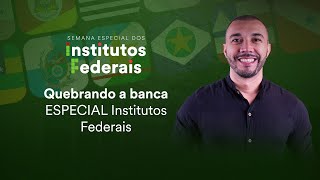 Quebrando a banca  Especial Institutos Federais [upl. by Lonier]