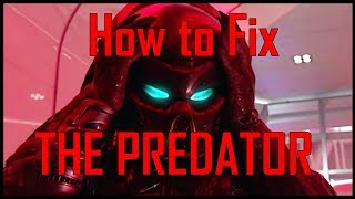 How to Fix The Predator 2018 [upl. by Beebe]