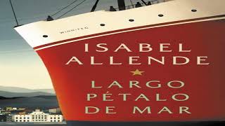 Resumen del libro Largo Pétalo de Mar Isabel Allende [upl. by Gilges]