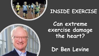 8  Can extreme exercise damage the heart With Dr Benjamin Levine [upl. by Delos328]