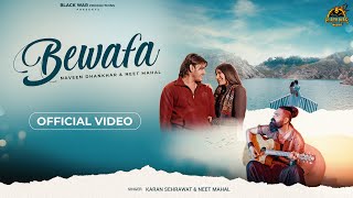 Bewafa  Karan Sehrawat  Naveen Dhankhar  Neet Mahal  New Song 2024  Black War Productions [upl. by Talich]