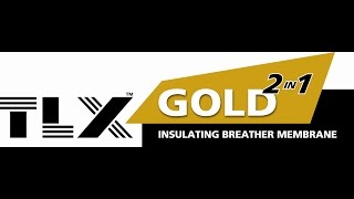 TLX Gold  2 in 1 Insulating Breather Membrane [upl. by Marquardt654]