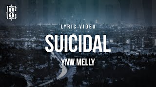 YNW Melly  Suicidal  Lyrics [upl. by Eugor]