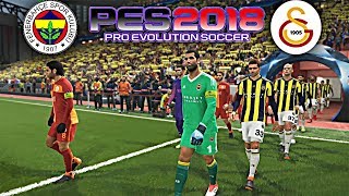 PES 2018   FenerBahçe vs GalataSaray  Şampiyonlar Ligi FİNALİ Türkçe Spiker [upl. by Lesde]