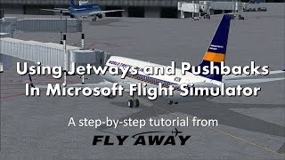 How to Use Jetways amp Pushback in FSX Tutorial [upl. by Arracahs]