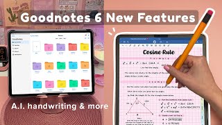 Goodnotes 6 New Features 🤯 AI handwriting amp more ✏️ iPad note taking [upl. by Anihc932]