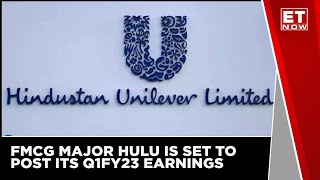 FMCG Major Hindustan Unilever Is Set To Post Its Q1FY23 Earnings On Jul 19  ET Now [upl. by Ekalb922]