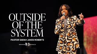 Outside of The System  Pastor Sarah Jakes Roberts [upl. by Phia101]